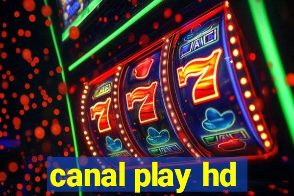 canal play hd